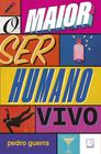 Livro - O maior ser humano vivo