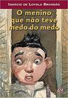 Livro - O menino que não teve medo do medo