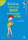 Livro O menino que quase morreu afogado no lixo - Ruth Rocha