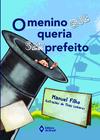 Livro - O menino que queria ser prefeito