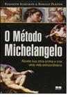 Livro O Método Michelangelo Kenneth Schuman - Ronald Paxton