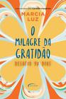 Livro O milagre da Gratidão Desafio 90 dias