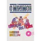 Livro O mínimo sobre educação dos filhos - Rodrigo Mocellin