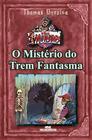 Livro - O Mistério do Trem Fantasma