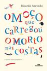 Livro - O Moço que Carregou o Morto nas Costas