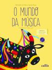 Livro - O Mundo da Música - vol 3: Alfabetização Musical 2