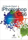Livro - O mundo digital - Adobe Photoshop CS6