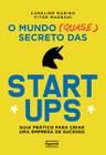 Livro - O mundo (quase) secreto das startups