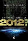 Livro - O mundo vai acabar em 2012?