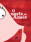 Livro - O nariz de Anaíz