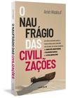 Livro - O naufrágio das civilizações