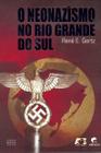 Livro - O neonazismo no Rio Grande do Sul