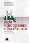 Livro - O novo acordo ortográfico da língua portuguesa