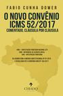 Livro - O NOVO CONVÊNIO ICMS 52/201 COMENTADO CLÁUSULA POR CLÁUSULA