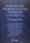 Livro - O Novo Cpc E O Processo Do Trabalho: Estudos Em Homenagem Ao Ministro Walmir Oliveira Da Costa