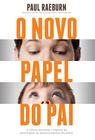 Livro - O novo papel do pai