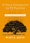 Livro - O Novo Testamento em 15 palavras – Do mesmo autor de “Paulo e a linguagem da fé”