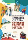 Livro - O Patrimônio Cultural e os Livros Didáticos de História