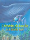 Livro - O peixinho do arco-íris e a baleia azul