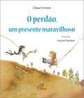 Livro - O perdão, um presente maravilhoso