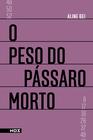 Livro - O peso do pássaro morto