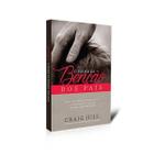 Livro O Poder Da Benção Dos Pais - Craig Hill - 4283 Livros Cristãos Literatura Gospel Editora Cristã Livro Cristão Religioso