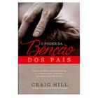 Livro: O Poder Da Benção Dos Pais Craig Hill