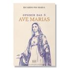 Livro O poder das 3 Ave Marias - Ricardo Pio Maria