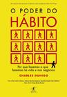 Livro O Poder do Hábito Charles Duhigg