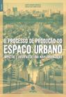 Livro - O processo de produção do espaço urbano: