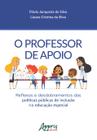 Livro - O professor de apoio: reflexos e desdobramentos das públicas de inclusão na educação especial