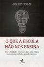 Livro - O que a escola não nos ensina