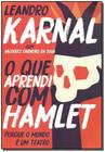 Livro - O que aprendi com Hamlet