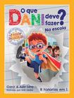 Livro - O que Dani deve fazer? Na escola (O poder da escolha - Livro 2)