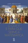 Livro - O que é e para que serve a Matemática