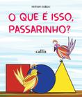 Livro - O que é isso, passarinho?