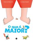 Livro - O que é maior?