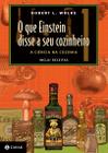 Livro - O que Einstein disse a seu cozinheiro - vol. 1