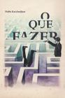 Livro - O que fazer