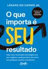 Livro - O que importa é seu resultado