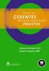 Livro - O que os Gerentes Precisam Saber sobre Projetos