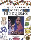 Livro - O Que Sabemos Sobre o Hinduísmo