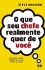 Livro - O que seu chefe realmente quer de você