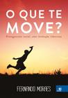 Livro - O que te move?