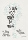 Livro - O que você quer da vida?