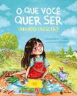 Livro - O que você quer ser quando crescer?