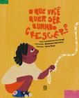 Livro - O que você quer ser quando crescer