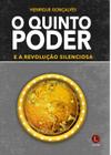 Livro - O quinto poder: E a revolução silenciosa