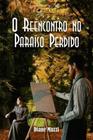 Livro - O reencontro no paraíso perdido - Viseu