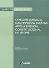 Livro - O regime jurídico das empresas estatais após a emenda constitucional n 19/1998